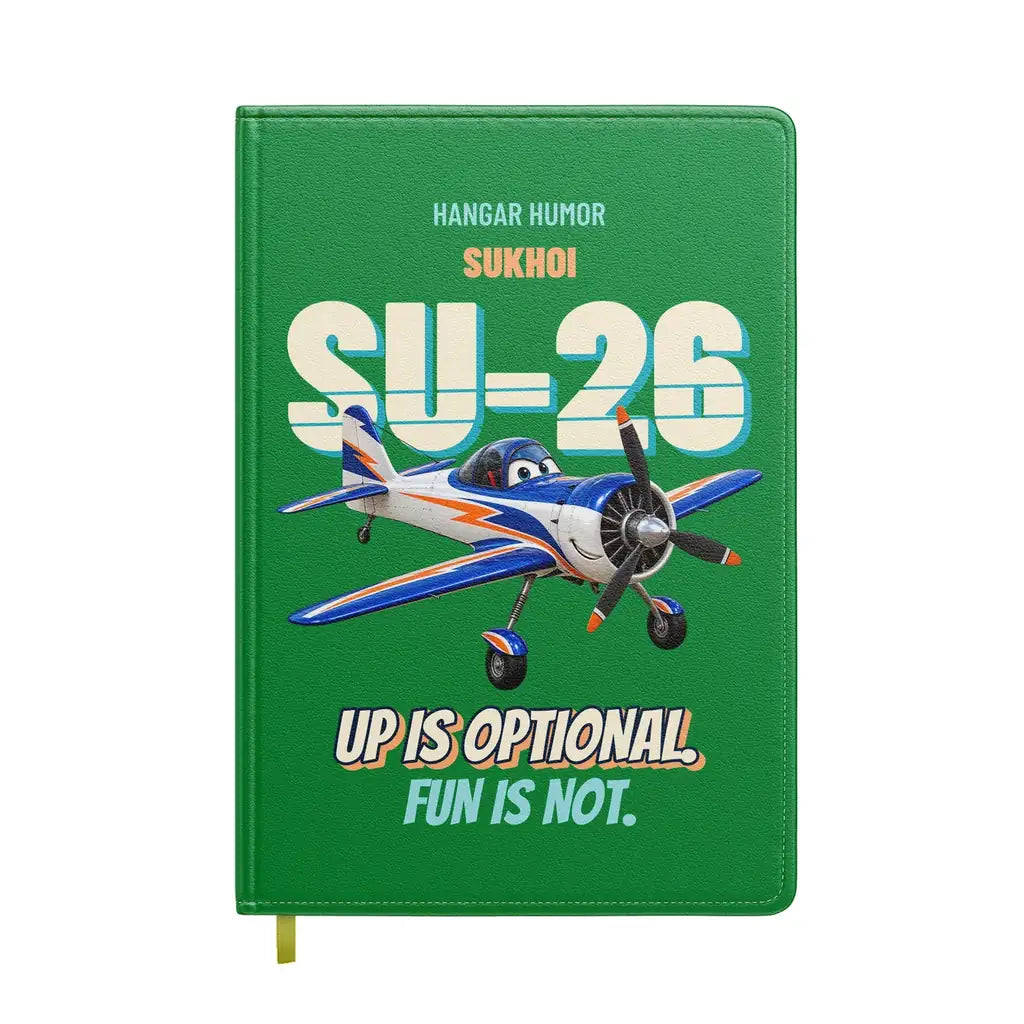 Sukhoi Su-26M - Up is optional. Fun is not. design on green notebook