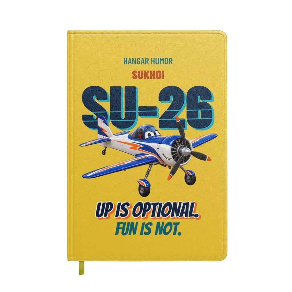 Sukhoi Su-26M - Up is optional. Fun is not. design on yellow notebook