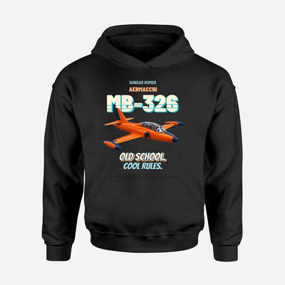 Aermacchi MB-326 - Old school. Cool rules. design on black hoodie single side