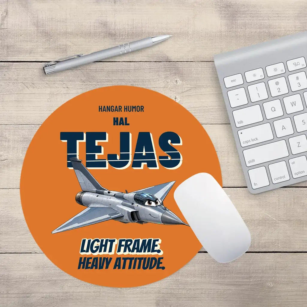 HAL Tejas Mk1 - Light frame. Heavy attitude. design on orange round mouse pad