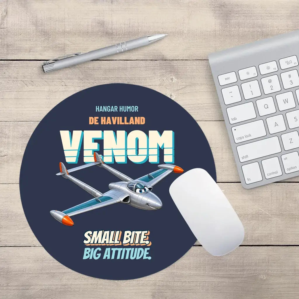 de Havilland Venom FB.4 - Small bite. Big attitude. design on navy blue round mouse pad