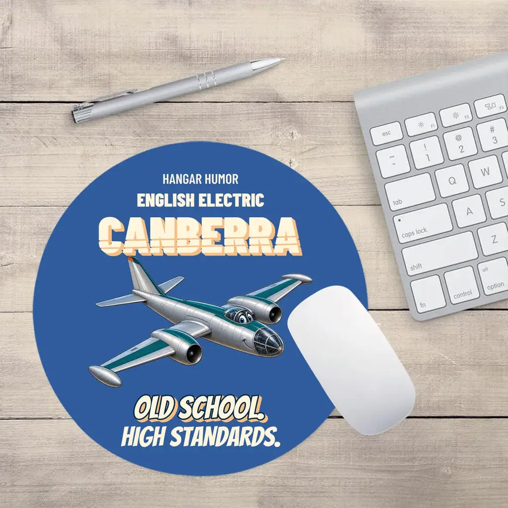 English Electric Canberra B.2 - Old school. High standards. design on blue round mouse pad