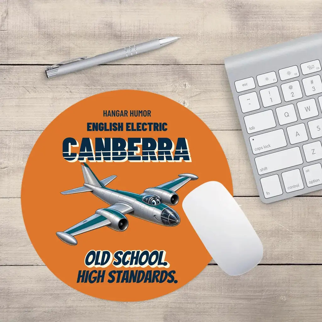 English Electric Canberra B.2 - Old school. High standards. design on orange round mouse pad