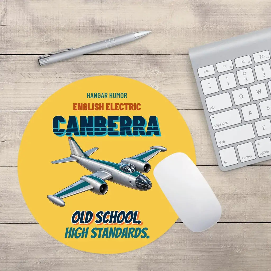 English Electric Canberra B.2 - Old school. High standards. design on yellow round mouse pad