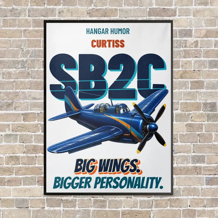 Curtiss SB2C-5 Helldiver - Big wings. Bigger personality. vertical canvas print - framed - white background