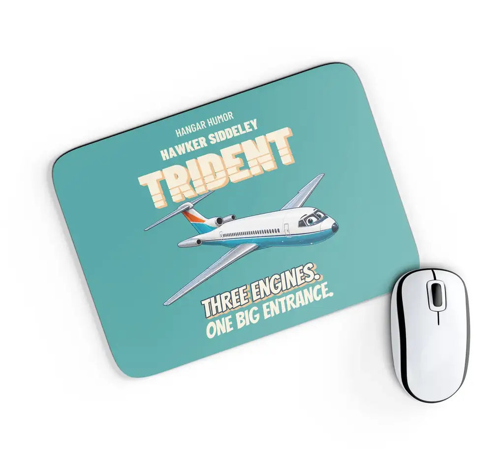 Hawker Siddeley Trident 2E - Three engines. One big entrance. design on turquoise rectangle mouse pad