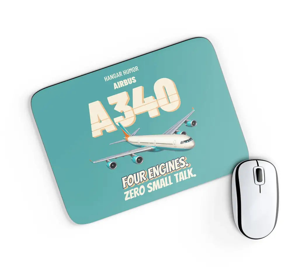 Airbus A340-300 - Four engines. Zero small talk. design on turquoise rectangle mouse pad
