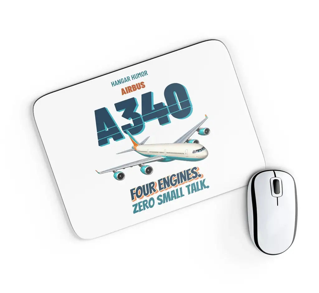 Airbus A340-300 - Four engines. Zero small talk. design on white rectangle mouse pad