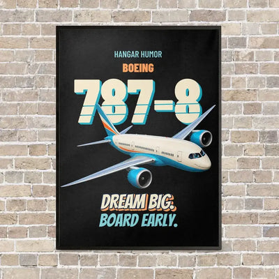 Boeing 787-8 - DREAM BIG. BOARD EARLY. Enthusiasts | Aviation Shop