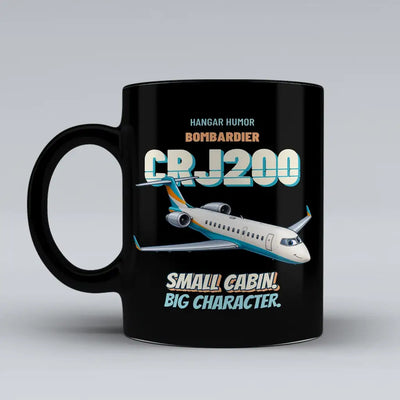 Bombardier CRJ200 - Small cabin. Big character. design on black ceramic mug