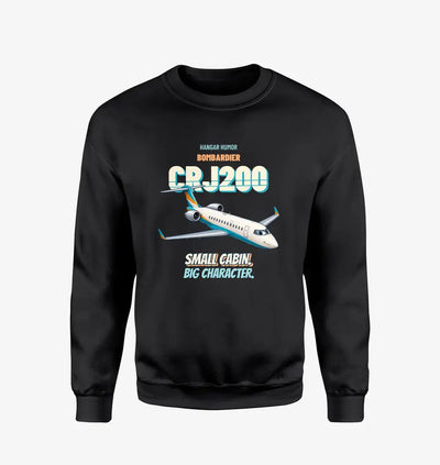 Bombardier CRJ200 - Small cabin. Big character. design on black sweatshirt