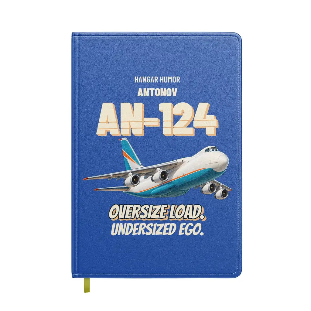 Antonov An-124 - Oversize load. Undersized ego. design on blue notebook