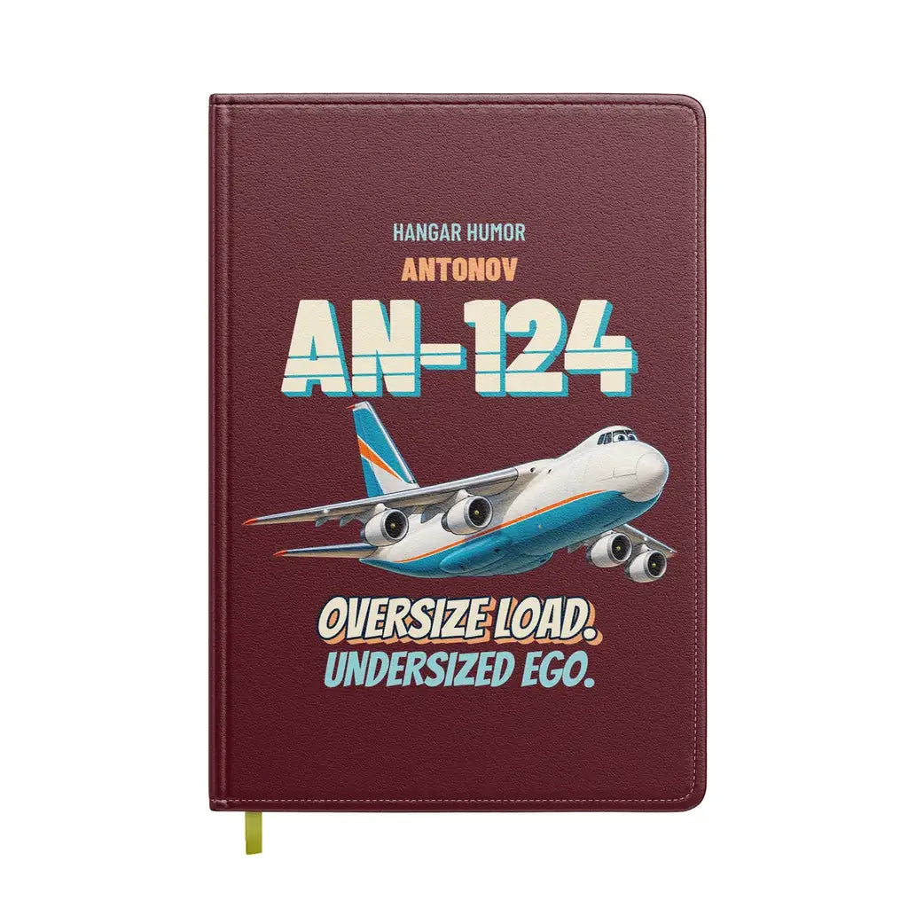 Antonov An-124 - Oversize load. Undersized ego. design on dark red notebook
