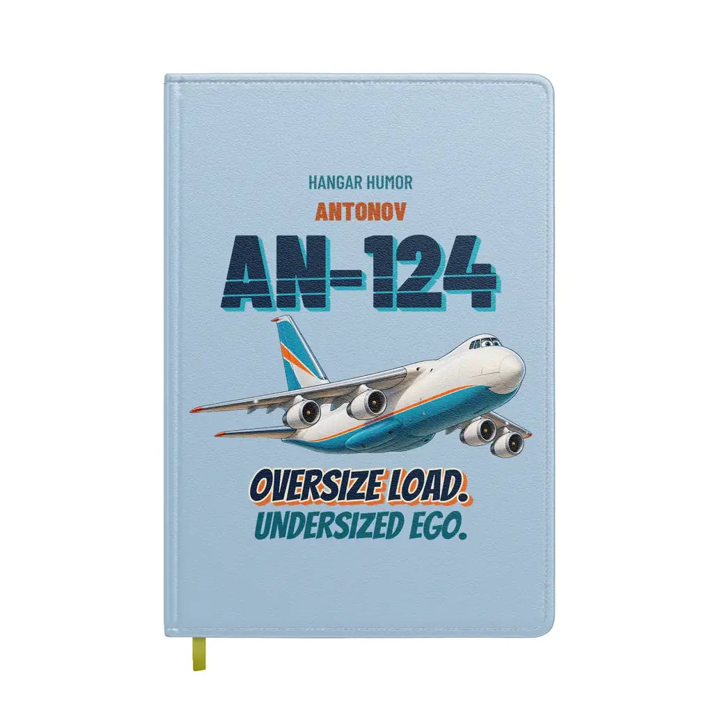 Antonov An-124 - Oversize load. Undersized ego. design on light blue notebook