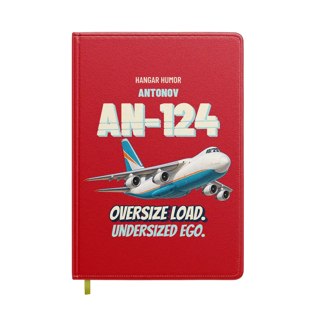Antonov An-124 - Oversize load. Undersized ego. design on red notebook