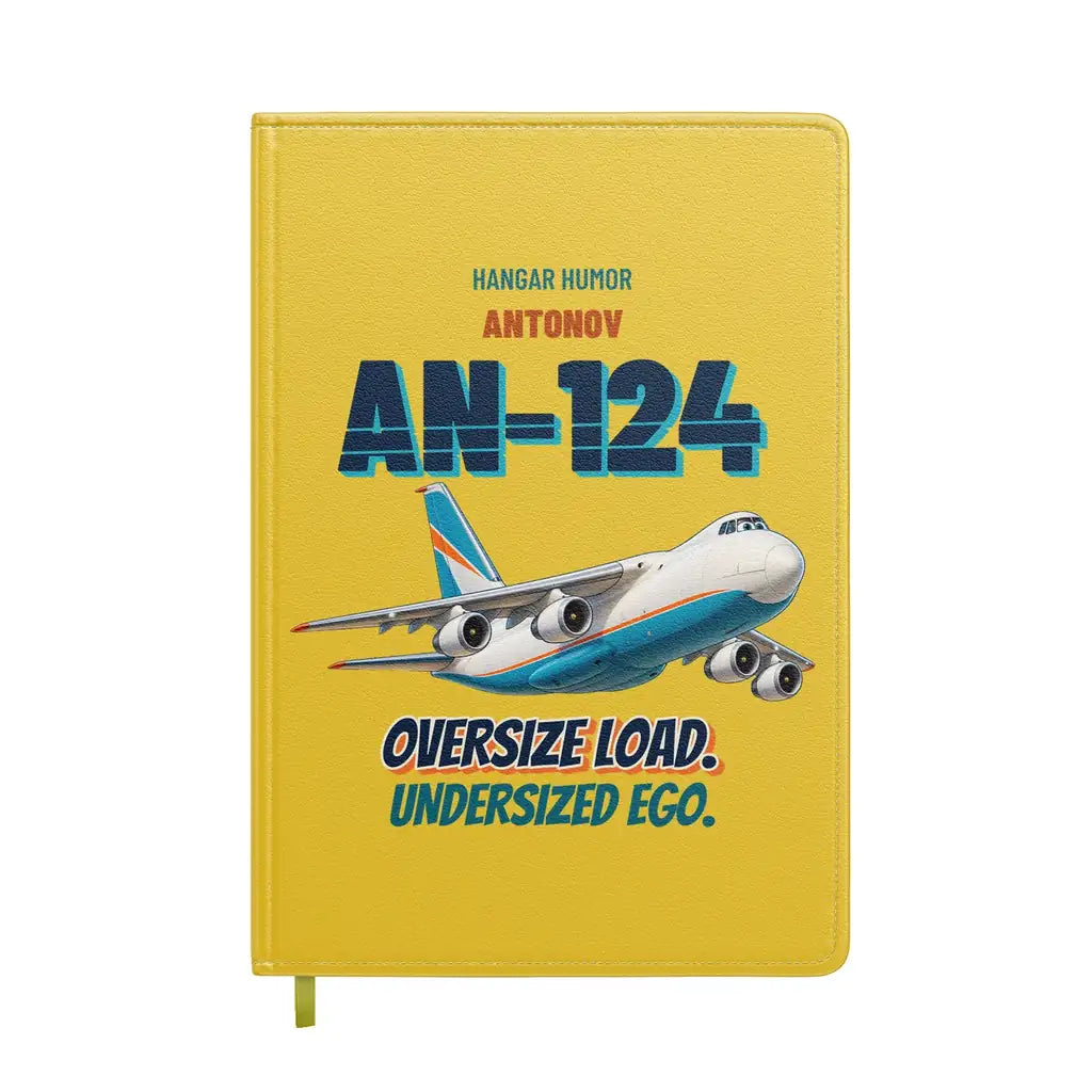 Antonov An-124 - Oversize load. Undersized ego. design on yellow notebook