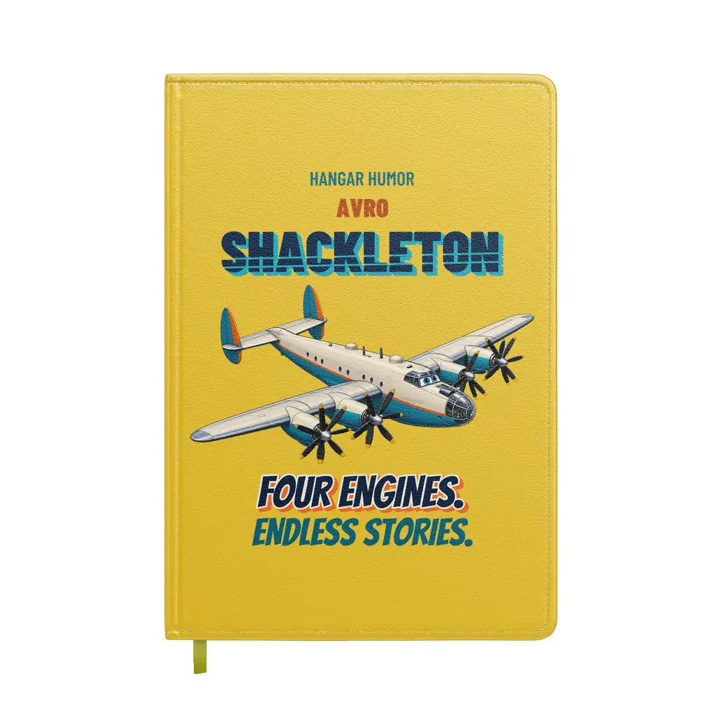 Avro Shackleton MR.2 - Four engines. Endless stories. design on yellow notebook