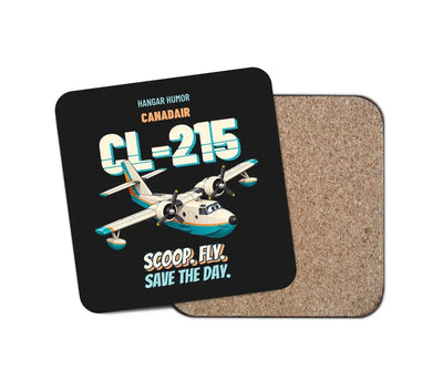 Canadair CL-215 - Scoop. Fly. Save the day. design on black 1 piece coaster