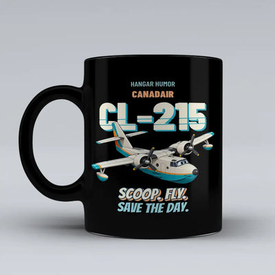 Canadair CL-215 - Scoop. Fly. Save the day. design on black ceramic mug
