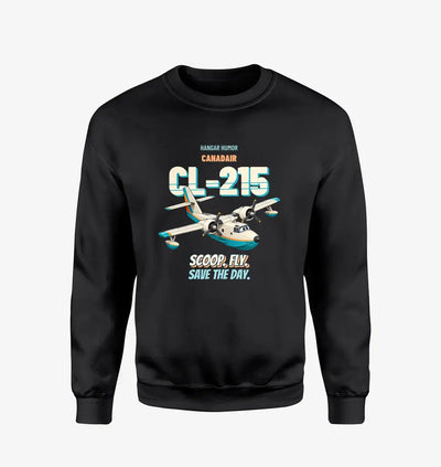 Canadair CL-215 - Scoop. Fly. Save the day. design on black sweatshirt