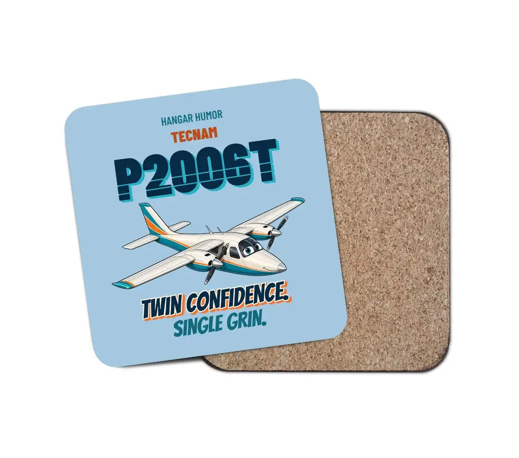 Tecnam P2006T - Twin confidence. Single grin. design on light blue 1 piece coaster