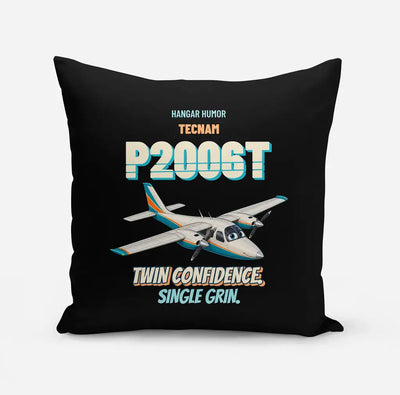 Tecnam P2006T - Twin confidence. Single grin. design on black pillow
