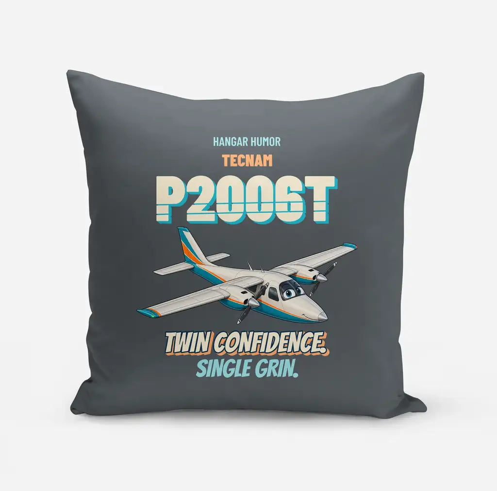 Tecnam P2006T - Twin confidence. Single grin. design on gray pillow