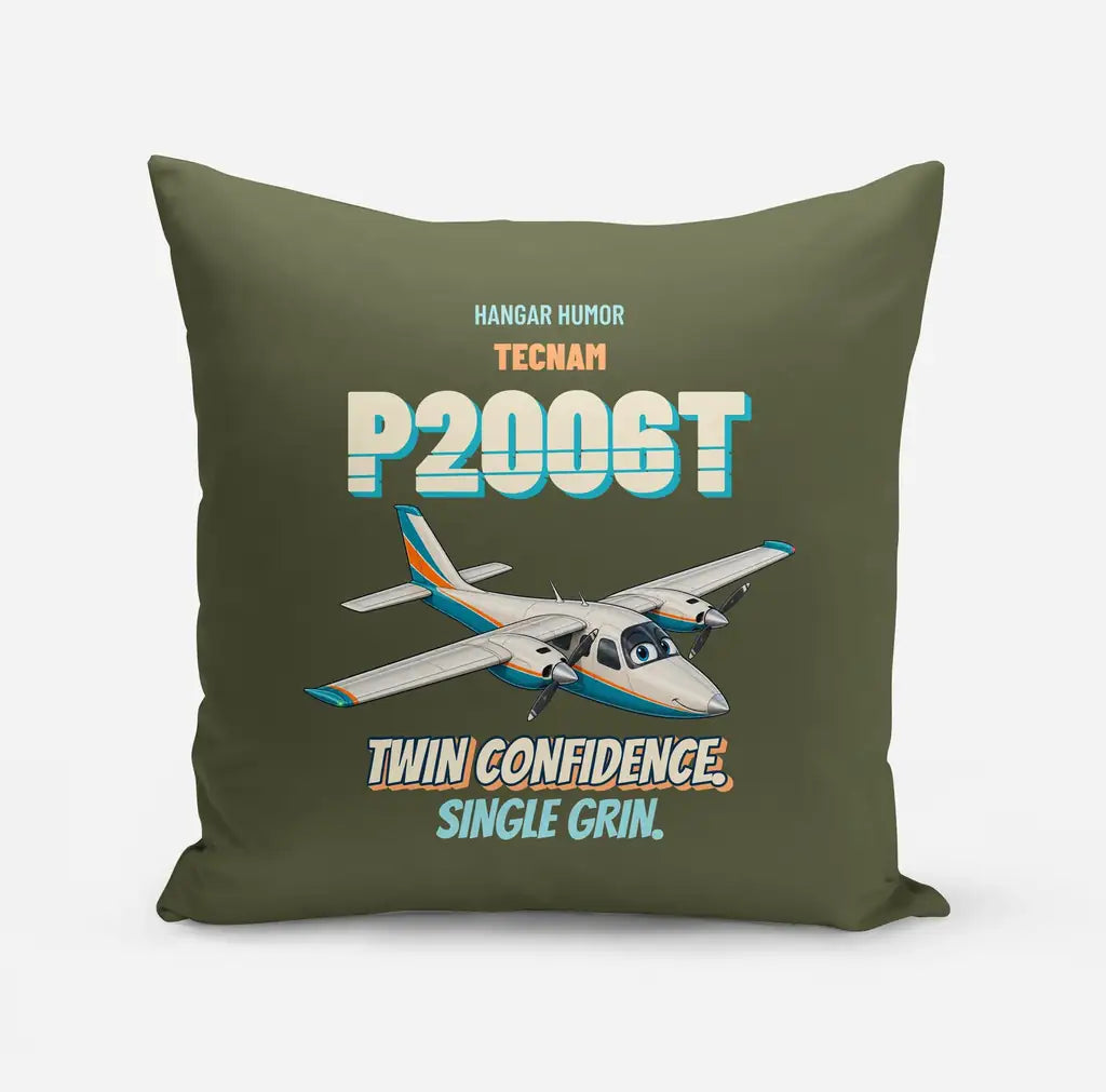 Tecnam P2006T - Twin confidence. Single grin. design on green army pillow