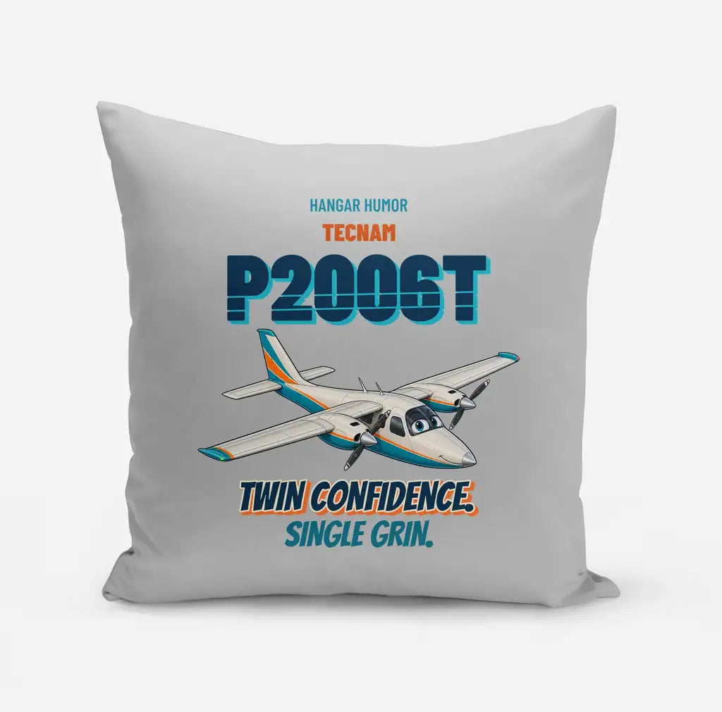 Tecnam P2006T - Twin confidence. Single grin. design on light gray pillow