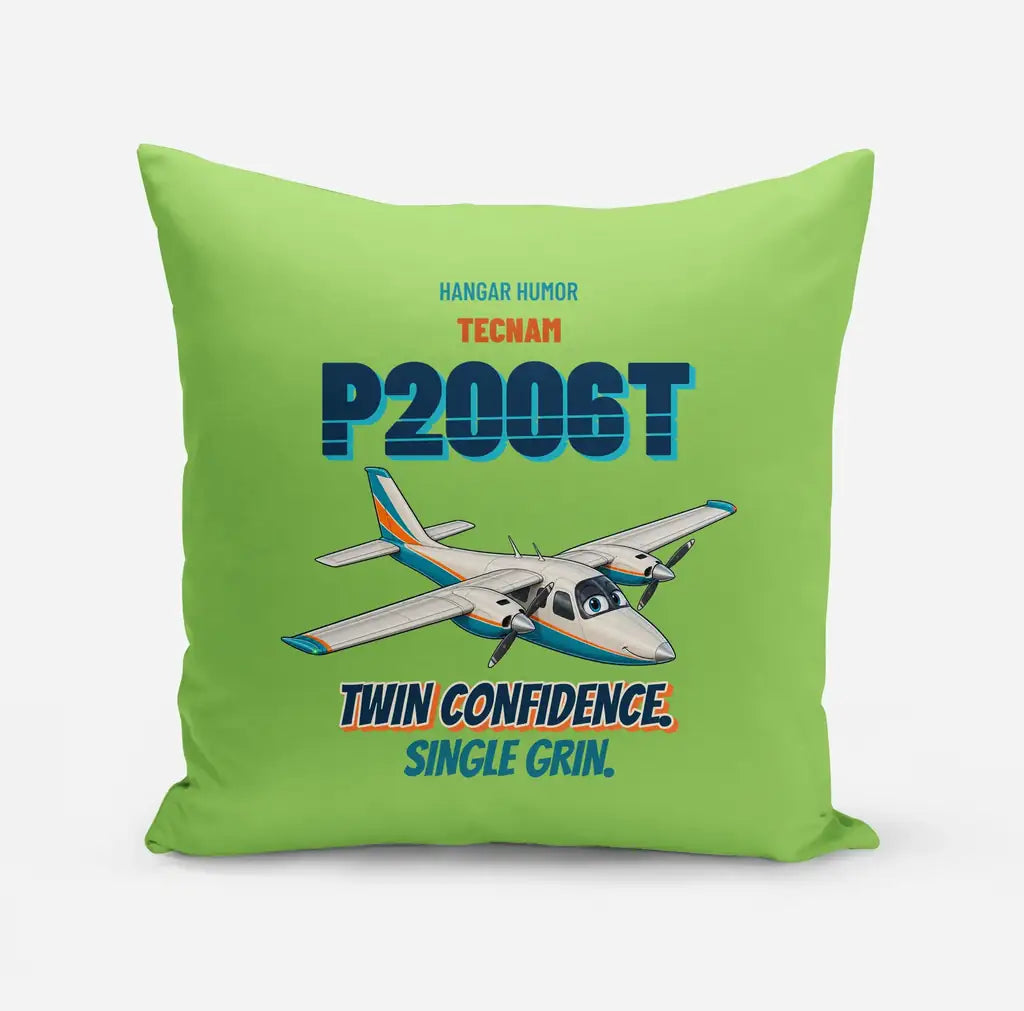 Tecnam P2006T - Twin confidence. Single grin. design on light green pillow