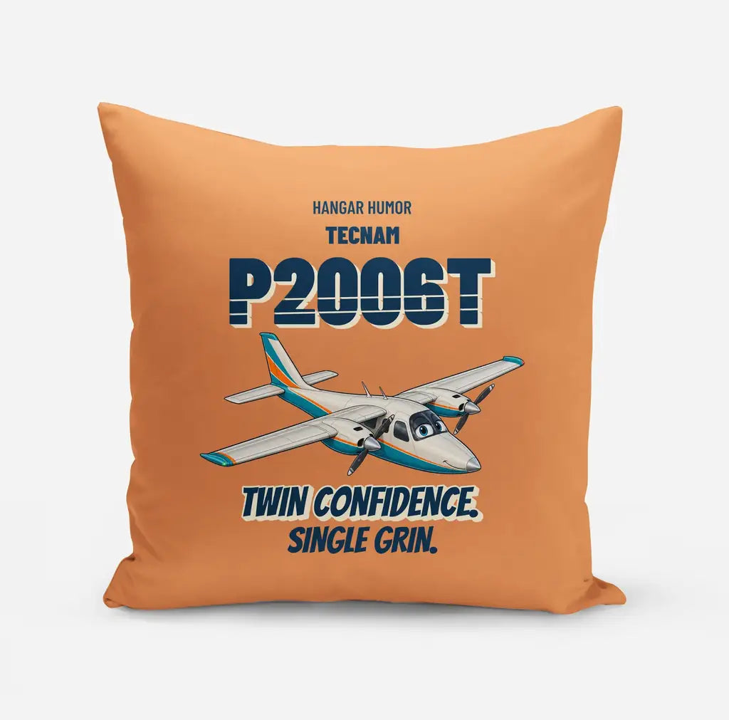 Tecnam P2006T - Twin confidence. Single grin. design on orange pillow