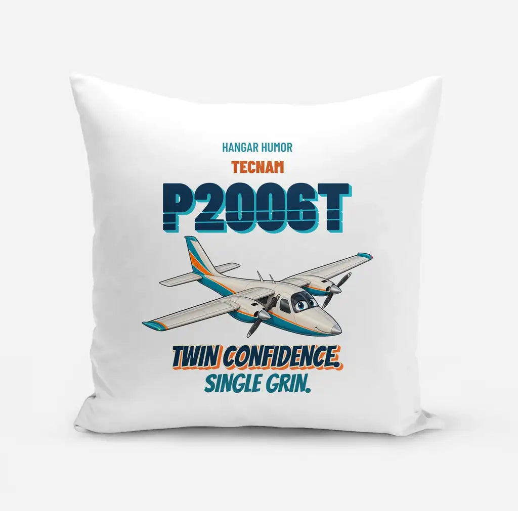 Tecnam P2006T - Twin confidence. Single grin. design on white pillow