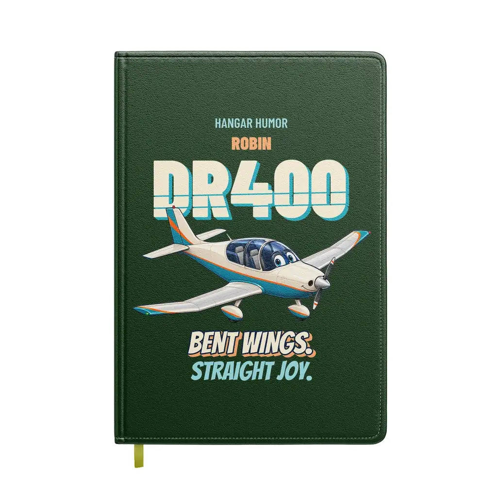 Robin DR400 - Bent wings. Straight joy. design on dark green notebook