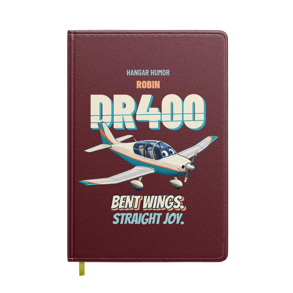 Robin DR400 - Bent wings. Straight joy. design on dark red notebook