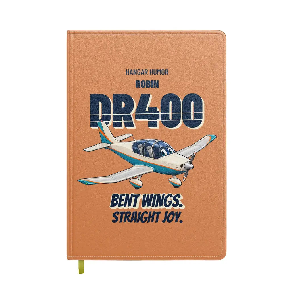 Robin DR400 - Bent wings. Straight joy. design on orange notebook