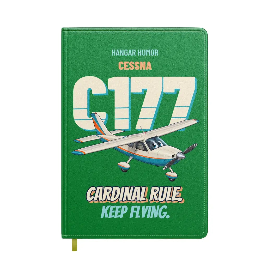 Cessna 177 Cardinal - Cardinal rule. Keep flying. design on green notebook