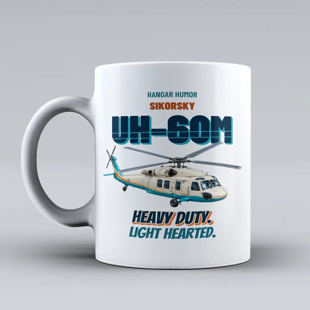 Sikorsky UH-60M Black Hawk - Heavy duty. Light hearted. design on white ceramic mug