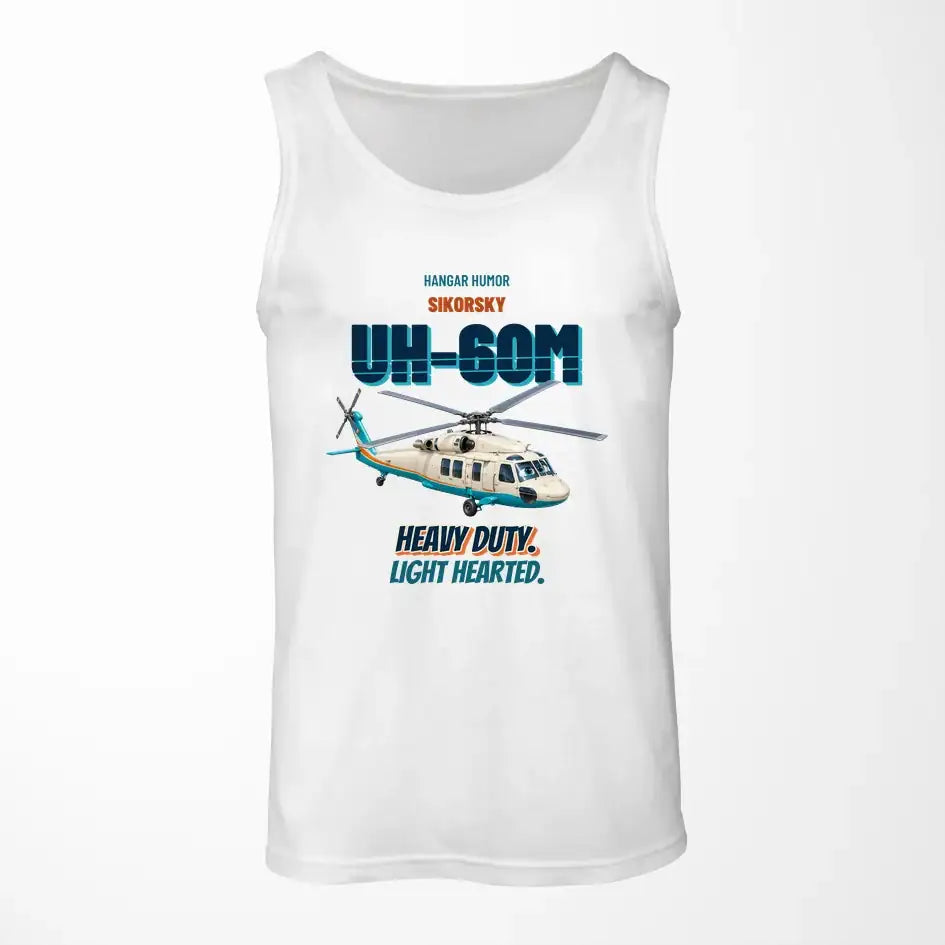 Sikorsky UH-60M Black Hawk - Heavy duty. Light hearted. design on white tank top