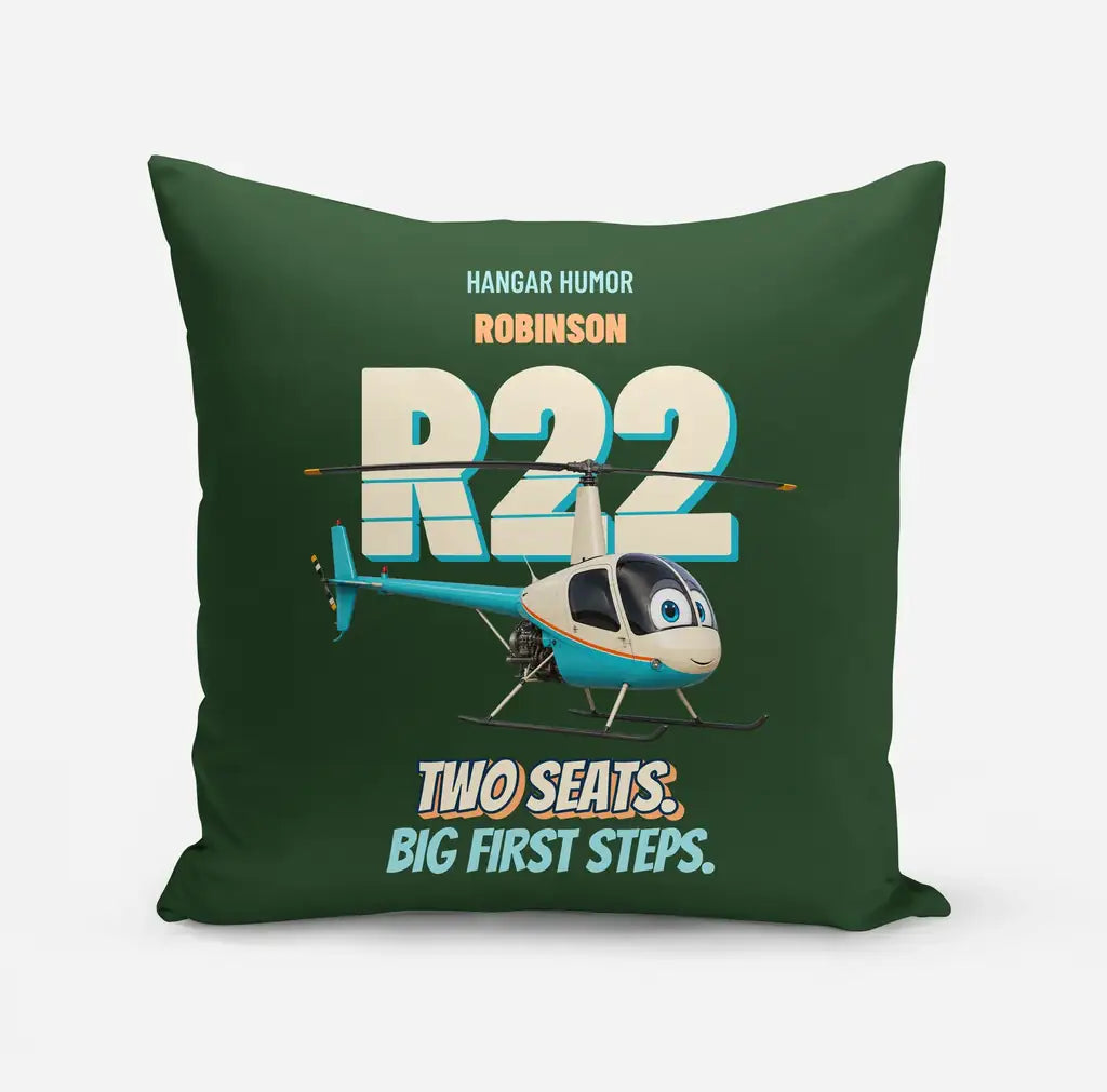 Robinson R22 Beta II - Two seats. Big first steps. design on dark green pillow