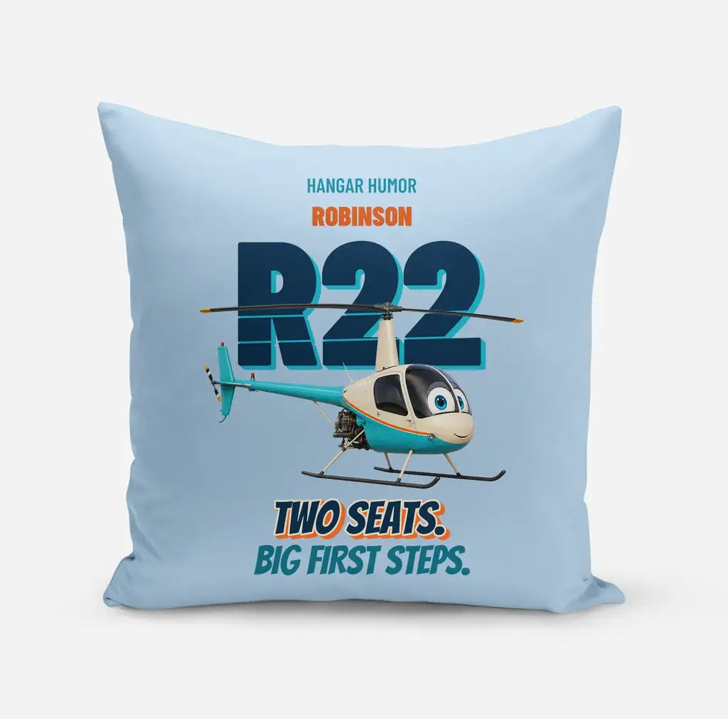 Robinson R22 Beta II - Two seats. Big first steps. design on light blue pillow
