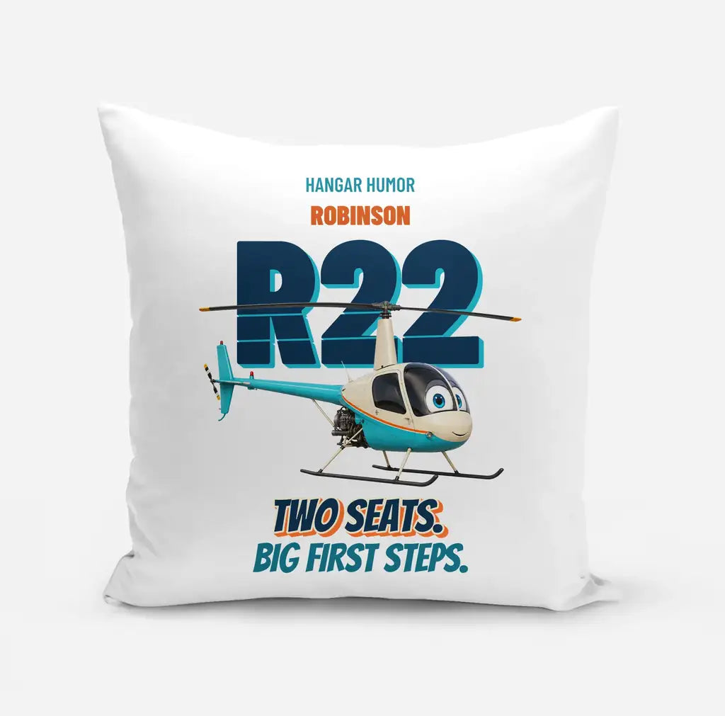 Robinson R22 Beta II - Two seats. Big first steps. design on white pillow