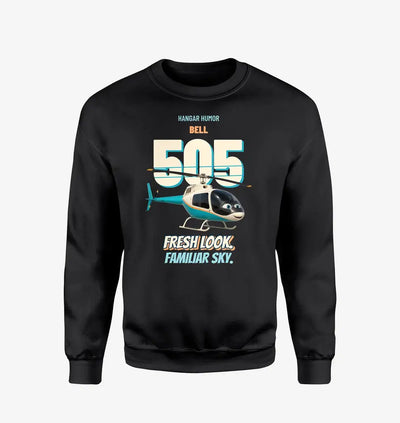 Bell 505 - Fresh look. Familiar sky. design on black sweatshirt