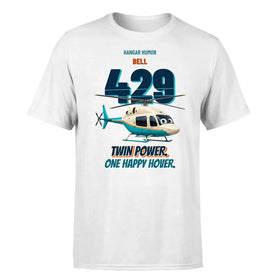Single-Side Printing — Bell 429 - Twin power. One happy hover. T-Shirts