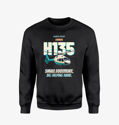 Airbus H135 - Small footprint. Big helping hand. design on black sweatshirt