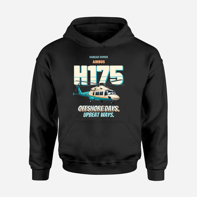 Airbus H175 - Offshore days. Upbeat ways. design on black hoodie single side