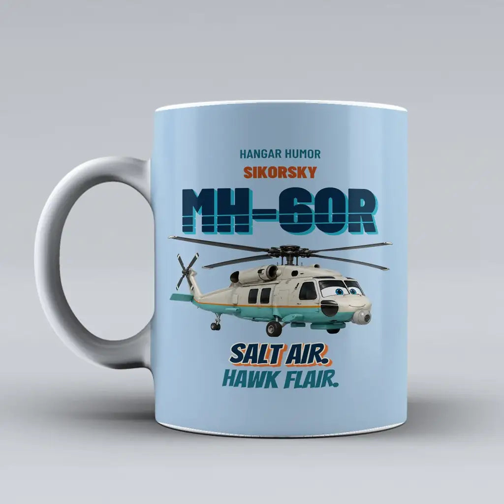 Sikorsky MH-60R Seahawk - Salt air. Hawk flair. design on light blue ceramic mug