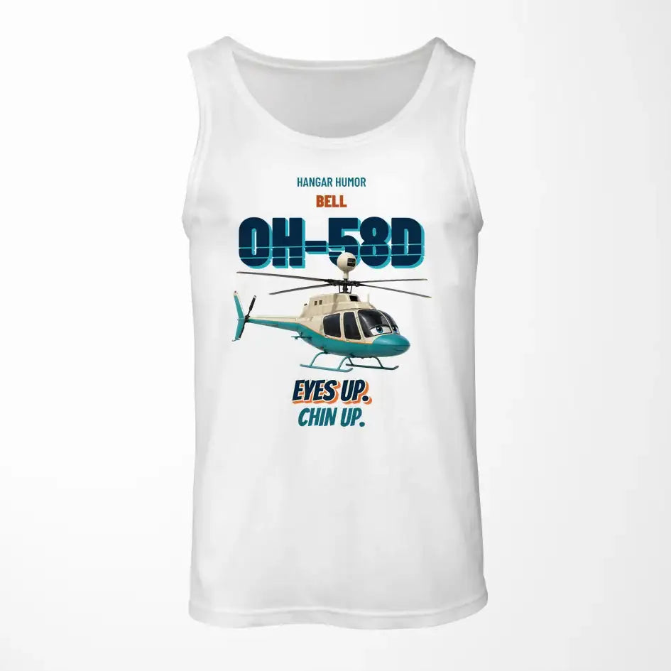 Bell OH-58D Kiowa Warrior - Eyes up. Chin up. design on white tank top