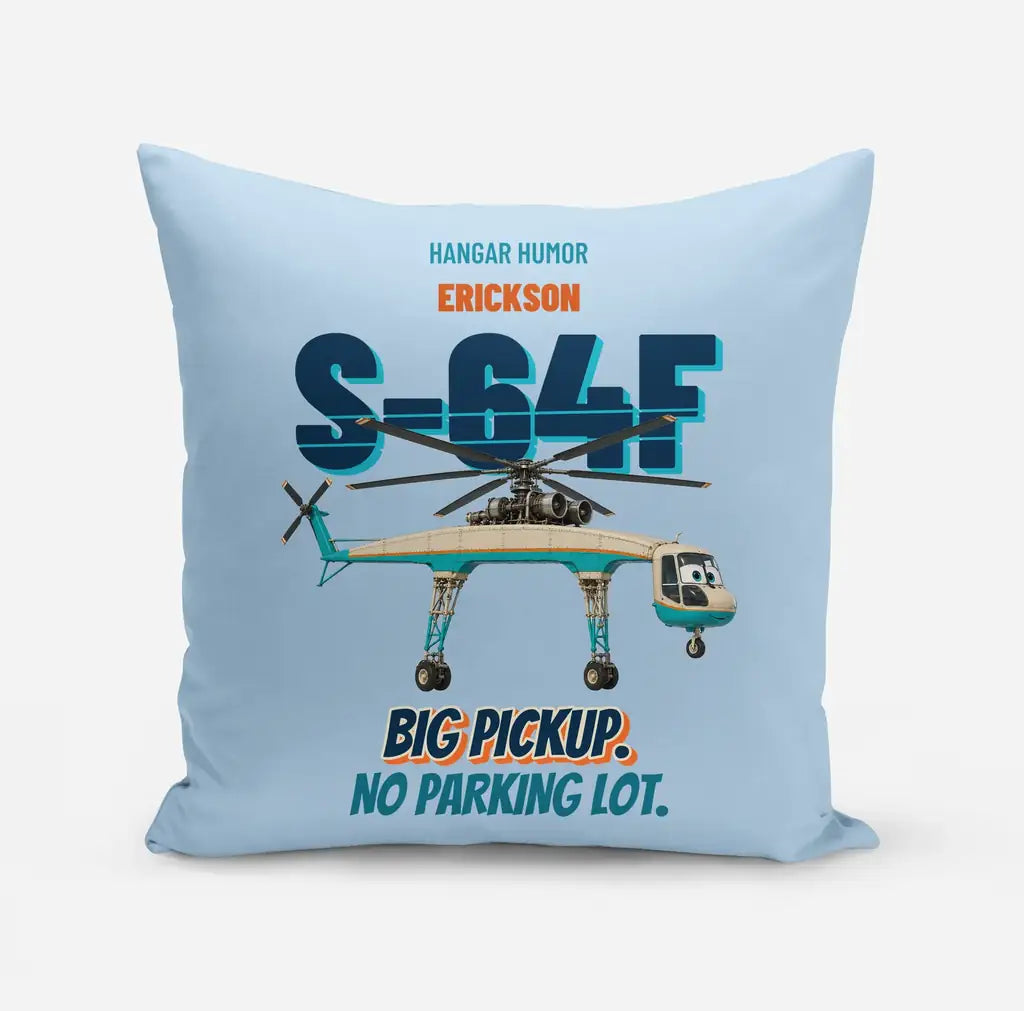 Erickson S-64F Air Crane - Big pickup. No parking lot. design on light blue pillow