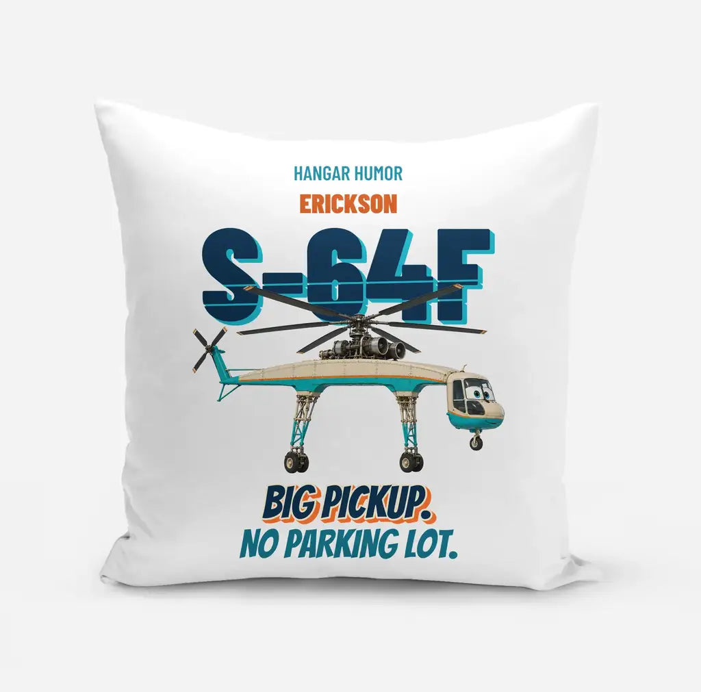 Erickson S-64F Air Crane - Big pickup. No parking lot. design on white pillow