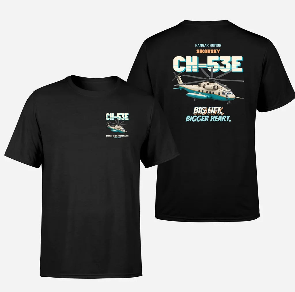 Sikorsky CH-53E Super Stallion - Big lift. Bigger heart. - Double-Side T-Shirt design on black double side t shirt